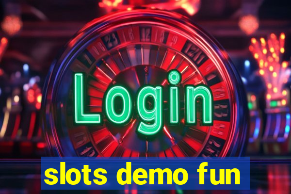 slots demo fun